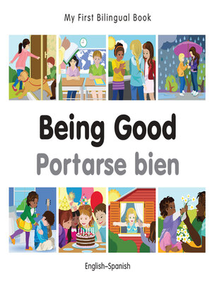cover image of My First Bilingual Book–Being Good (English–Spanish)